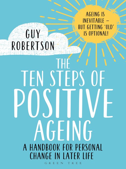 Title details for The Ten Steps of Positive Ageing by Guy Robertson - Available